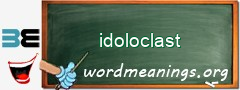 WordMeaning blackboard for idoloclast